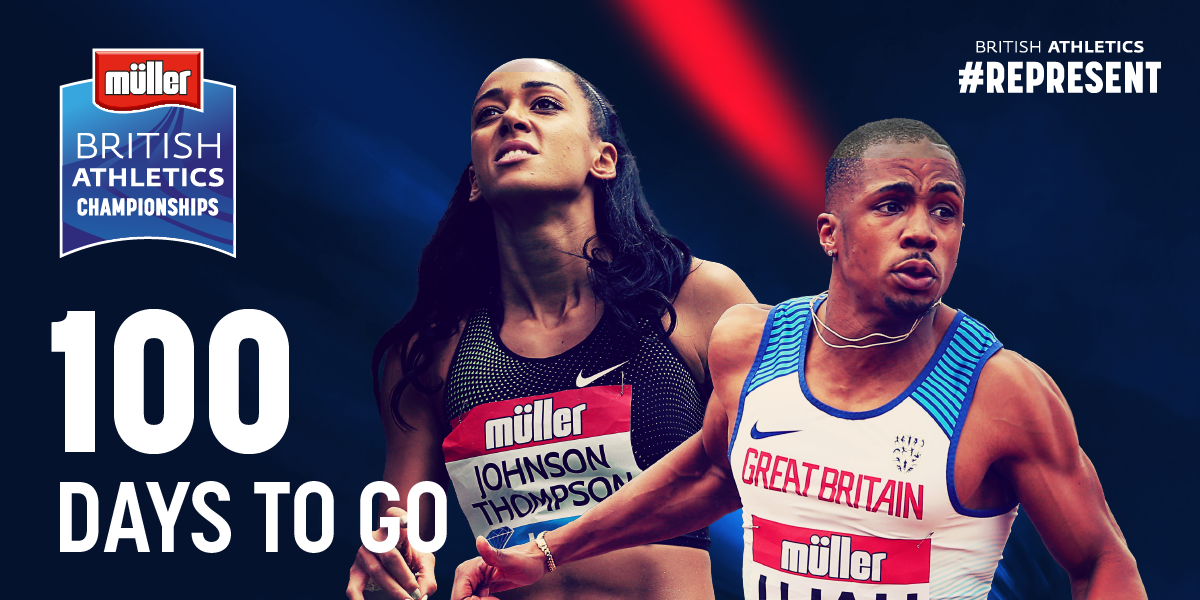 THE COUNTDOWN: 100 DAYS TO GO UNTIL MULLER BRITISH ATHLETICS CHAMPIONSHIPS